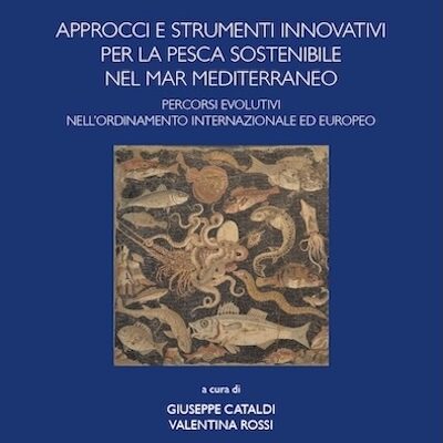 Approcci e strumenti innovativi per la pesca sostenibile nel Mar Mediterraneo