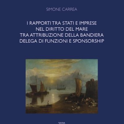I rapporti tra Stati e imprese nel diritto del mare tra attribuzione della bandiera delega di funzioni e sponsorship