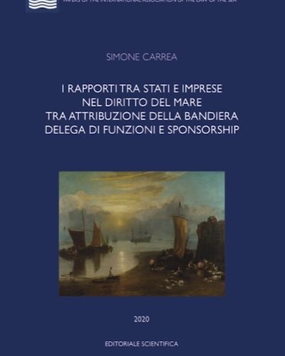 I rapporti tra Stati e imprese nel diritto del mare tra attribuzione della bandiera delega di funzioni e sponsorship