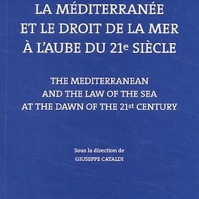 La Mediterranee Et Le Droit De La Mer A L’Aube Du 21eme Siecle