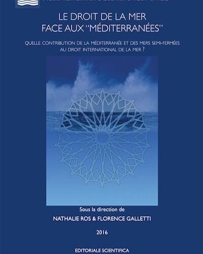 Le droit de la mer face aux “Méditerranées”. Quelle contribution de la Méditerranée et des mers semi-fermées au droit international de la mer?